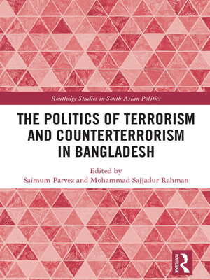 cover image of The Politics of Terrorism and Counterterrorism in Bangladesh